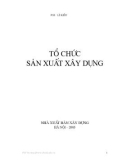 TỔ CHỨC SẢN XUẤT XÂY DỰNG