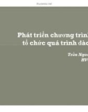 Bài giảng Phát triển chương trình và tổ chức quá trình đào tạo - Trần Ngoc Giao