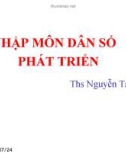 Bài giảng Nhập môn dân số phát triển - ThS. Nguyễn Tấn Đạt