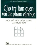 Một số vấn đề về lý luận và thực tiễn - Cho trẻ làm quen với tác phẩm văn học: Phần 1