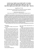 Giảng dạy môn giao tiếp liên văn hóa bằng phương pháp dạy học qua dự án: Trường hợp giao tiếp liên văn hóa Việt - Trung