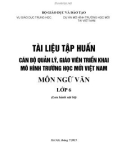 Tài liệu tập huấn Cán bộ quản lý, giáo viên triển khai mô hình trường học mới Việt Nam - Môn Ngữ văn lớp 6: Phần 1