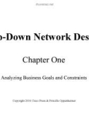 Lecture Top-Down Network Design - Chapter 1: Analyzing Business Goals and Constraints