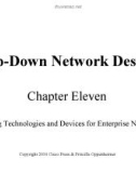 Lecture Top-Down Network Design - Chapter 11: Selecting Technologies and Devices for Enterprise Networks