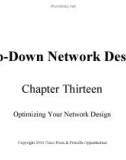 Lecture Top-Down Network Design - Chapter 13: Optimizing Your Network Design