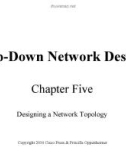 Lecture Top-Down Network Design - Chapter 5: Designing a Network Topology