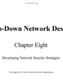 Lecture Top-Down Network Design - Chapter 8: Developing Network Security Strategies