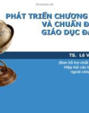 Bài giảng Phát triển chương trình và chuẩn đầu ra giáo dục đại học - TS. Lê Viết Khuyến