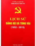 Ebook Lịch sử Đảng bộ xã Tùng Vài (1952-2015): Phần 1