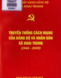 Ebook Truyền thống cách mạng của Đảng bộ và nhân dân xã Khai Trung (1945-2009): Phần 1