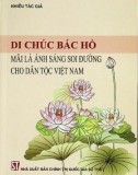 Ebook Di chúc Bác Hồ - Mãi là ánh sáng soi đường cho dân tộc Việt Nam: Phần 1