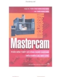 Mastercam - Phần mềm thiết kế công nghệ CAD/CAM điều khiển các máy CNC: Phần 1