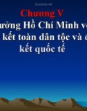 Chương V: Tư tưởng Hồ Chí Minh về đại đoàn kết toàn dân tộc và đoàn kết quốc tế