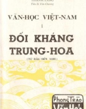 Tìm hiểu văn học Việt Nam đối kháng Trung Hoa (từ đầu đến thế kỷ XIV): Phần 1