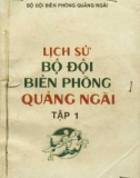 Ebook Lịch sử bộ đội biên phòng Quảng Ngãi (Tập 1): Phần 1