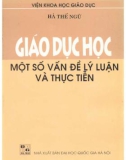 Những vấn đề lý luận và thực tiễn về vấn đề giáo dục học: Phần 1