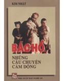 Những câu chuyện cảm động về Bác Hồ (In lần thứ 3): Phần 1