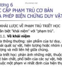 Bài giảng Chương 6 - Các cặp phạm trù cơ bản của phép biện chứng duy vật