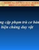 Bài giảng Những cặp phạm trù cơ bản của phép biện chứng duy vật