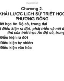 Bài giảng Lịch sử triết học - Chương 2: Khái lược lịch sử triết học phương Đông