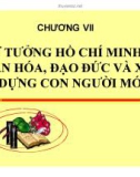 Bài giảng Tư tưởng Hồ Chí Minh: Chương 7 - GV. Lý Ngọc Yến Nhi