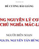 Đề cương bài giảng những nguyên lý cơ bản của chủ nghĩa mác - lenin PGS.TS Nguyễn Tấn Hùng