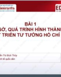 Bài giảng Tư tưởng Hồ Chí Minh: Bài 1 - ThS. Nguyễn Thị Bích Thủy