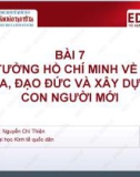 Bài giảng Tư tưởng Hồ Chí Minh: Bài 7 - ThS. Nguyễn Thị Bích Thủy