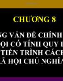 Chương 8: Những vấn đề chính trị - xã hội có tính qui luật trong tiến trình cách mạng xã hội chủ nghĩa