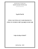 Luận văn Thạc sĩ Kinh tế: Nâng cao năng lực cạnh tranh của Công ty cổ phần Chế tạo Điện cơ Hà Nội