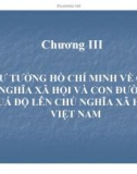 Bài giảng Tư tưởng Hồ Chí Minh - Chương 3: Tư tưởng Hồ Chí Minh về chủ nghĩa xã hội và con đường quá độ lên chủ nghĩa xã hội ở Việt Nam (24tr)