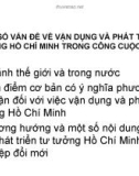 Bài giảng Tư tưởng Hồ Chí Minh: Một số vấn đề về vận dụng và phát triển tư tưởng Hồ Chí Minh trong công cuộc đổi mới - GV. Lê Thị Ái Nhân