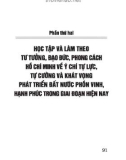 Ebook Học tập và làm theo tư tưởng, đạo đức, phong cách Hồ Chí Minh về ý chí tự lực, tự cường và khát vọng phát triển đất nước phồn vinh, hạnh phúc: Phần 2