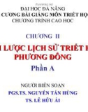 ĐỀ CƯƠNG BÀI GIẢNG MÔN TRIẾT HỌC - CHƯƠNG II KHÁI LƯỢC LỊCH SỬ TRIẾT HỌC PHƯƠNG ĐÔNG Phần A