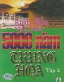 5000 năm Trung Hoa - Kinh điển văn hóa (Tập 2): Phần 1