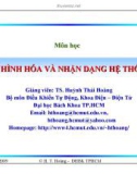 MÔ HÌNH HÓA VÀ NHẬN DẠNG HỆ THỐNG CHƯƠNG 7: THỰC NGHIỆM NHẬN DẠNG HỆ THỐNG