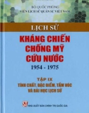 Tìm hiểu về Lịch sử kháng chiến chống Mỹ cứu nước 1954-1975 (Tập 9: Tính chất, đặc điểm, tầm vóc và bài học lịch sử): Phần 1