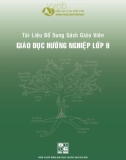 Tài liệu bổ sung Sách giáo viên Hoạt động giáo dục Hướng nghiệp lớp 9: Phần 1