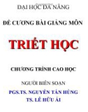 ĐỀ CƯƠNG BÀI GIẢNG MÔN TRIẾT HỌC - CHƯƠNG I TRIẾT HỌC VÀ VAI TRÒ CỦA TRIẾT HỌC TRONG ĐỜI SỐNG XÃ HỘI