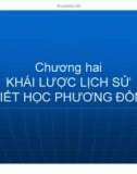 Bài giảng Triết học nâng cao - Chương 2: Khái lược lịch sử triết học phương Đông