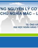 Bài giảng Những nguyên lý cơ bản của chủ nghĩa Mác – Lênin: Chương 3 - TS. Ông Văn Nam