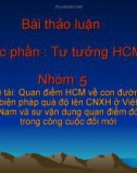 Quan điểm HCM về con đường, biện pháp quá độ lên CNXH ở Việt Nam và sự vận dụng quan điểm đó trong công cuộc đổi mới