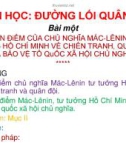 Bài giảng Quan điểm của chủ nghĩa Mác-lênin, tư tưởng Hồ chí Minh về chiến tranh, quân đội và bảo vệ tổ quốc xã hội chủ nghĩa - Đại tá. TS Phạm Quốc Văn