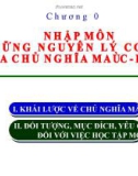 Bài giảng Những Nguyên lý cơ bản của chủ nghĩa Mác - Lênin: Chương 0