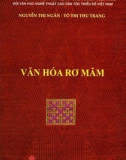 Tìm hiểu Văn hóa của người Rơ Măm: Phần 1