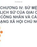 Bài giảng Chương IV: Sứ mệnh lịch sử của giai cấp công nhân và cách mạng xã hội chủ nghĩa