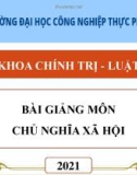 Bài giảng Chủ nghĩa xã hội: Chương 2 - Trường ĐH Công nghiệp Thực phẩm TP. HCM