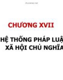 Bài giảng Lý luận nhà nước và pháp luật - Chương 17: Hệ thống pháp luật xã hội chủ nghĩa