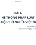 Bài giảng Lý luận nhà nước và pháp luật: Bài 6 - ThS. Nguyễn Hoàng Mỹ Linh