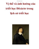 Vị thế và ảnh hưởng của triết học Đêcáctơ trong lịch sử triết học